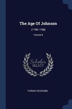 The Age of Johnson: (1748-1798); Volume 8