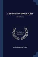 The Works of Irvin S. Cobb: Back Home