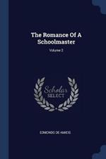 The Romance of a Schoolmaster; Volume 2