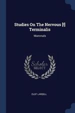 Studies on the Nervous [!] Terminalis: Mammals