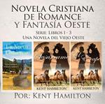 Novela Cristiana de Romance y Fantasía Oeste Serie: Libros 1-3