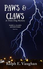 Paws & Claws: A Three Dog Mystery