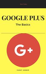 Google Plus: The Basics