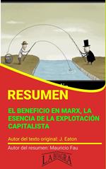 Resumen de El Beneficio en Marx. La Esencia de la Explotación Capitalista de J. Eaton