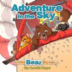 Little Bear Dover’s Adventure in the Sky