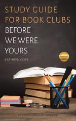Study Guide for Book Clubs: Before We Were Yours