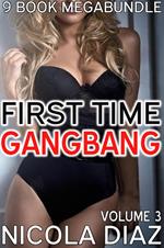 First Time Gangbang - 9 Book Megabundle - Volume 3