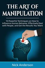 The Art of Manipulation