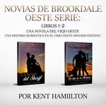 Novias de Brookdale Oeste Serie: Libros 1-2