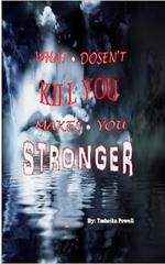 What Doesn't Kill You Makes You Stronger