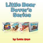 Little Bear Dover’s Series