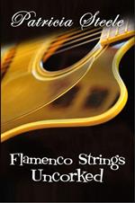 Flamenco Strings Uncorked