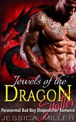 Jewels Of The Dragon Shifter (Bad Boy Shapeshifter Romance)