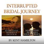 Interrupted Bridal Journey