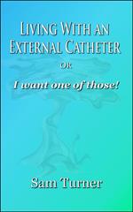 Living With an External Catheter or 