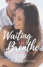 Waiting to Breathe