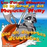 Los Juegos Olímpicos de la Granja del Mapache Wally Día de Deportes Acuáticos