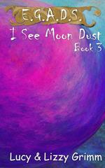 I See Moon Dust