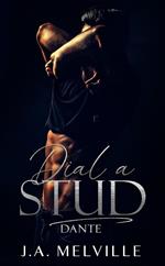 Dial A Stud. Dante