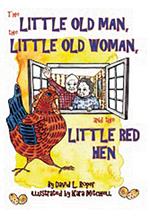 The Little Old Man, the Little Old Woman, and the Little Red Hen