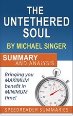 The Untethered Soul by Michael Singer: Summary and Analysis