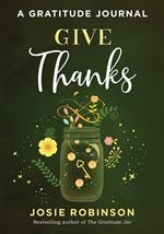 Give Thanks: A Gratitude Journal