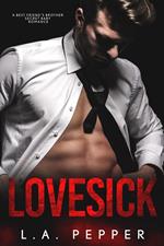 Lovesick, A Billionaire Best Friends Brother Secret Baby Romance