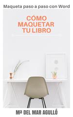 CÓMO MAQUETAR TU LIBRO