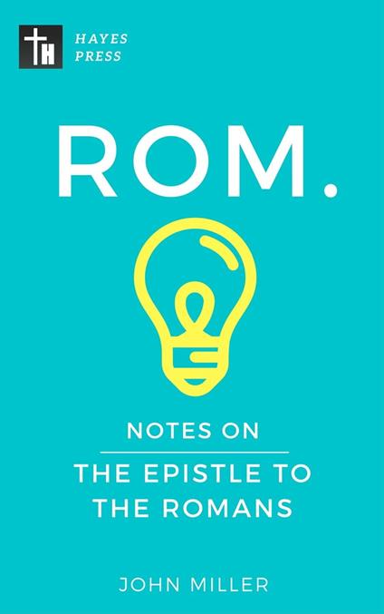 Notes on the Epistle to the Romans