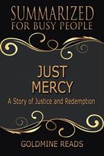 Just Mercy - Summarized for Busy People: Based on the Book by Bryan Stevenson