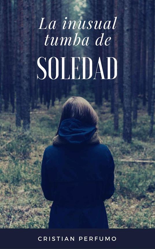 La inusual tumba de soledad