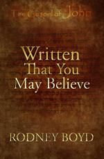 Written That You May Believe