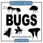 Baby's First Book: Bugs: High-Contrast Black and White Baby Book