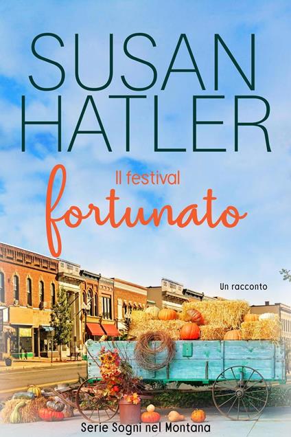 Il festival fortunato - Susan Hatler - ebook