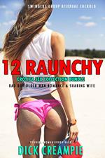 12 Raunchy Erotica Sex Collection Bundle – Swingers Group, Bisexual Cuckold, Bad Boy Older Man Romance & Sharing Wife