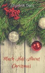 Much Ado About Christmas: A Romantic Short Story