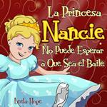 La Princesa Nancie no puede esperar a que sea el baile