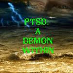 PTSD The Demon Within