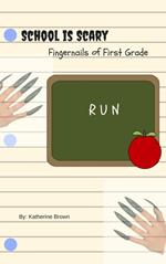 Fingernails of First Grade