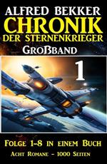 Großband #1 - Chronik der Sternenkrieger (Folge 1-8)