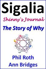 Sigalia, Shinny's Journey: The Story of Why