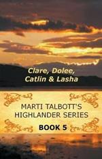 Marti Talbott's Highlander Series 5