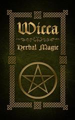 Wicca Herbal Magic