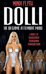 DOLLI: He Became a Fembot Maid