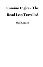 Camino Ingles - The Road Less Travelled