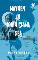 Mayhem in South China Sea