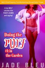 Doing the MILF #1: in the Garden