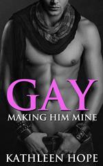 Gay: Making Him Mine