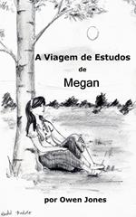 A Viagem de Estudos de Megan