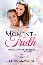 The Moment of Truth : A Christian Romance